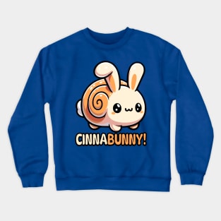 Cinnabunny! Cute Cinnamon Roll Bunny Rabbit Pun Crewneck Sweatshirt